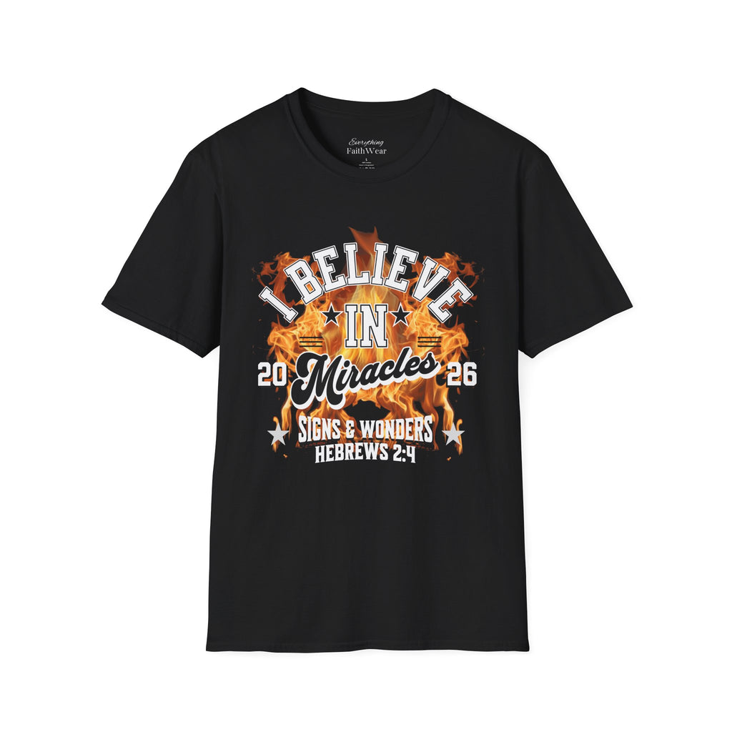 I Believe in Miracles T-Shirt